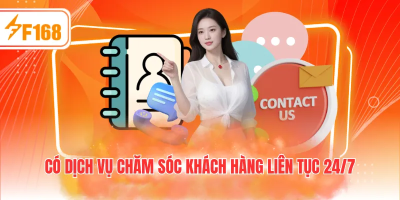 Có dịch vụ chăm sóc khách hàng liên tục 24/7