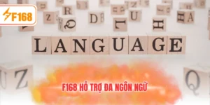 F168 hỗ trợ đa ngôn ngữ