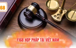 F168 hợp pháp tại Việt Nam
