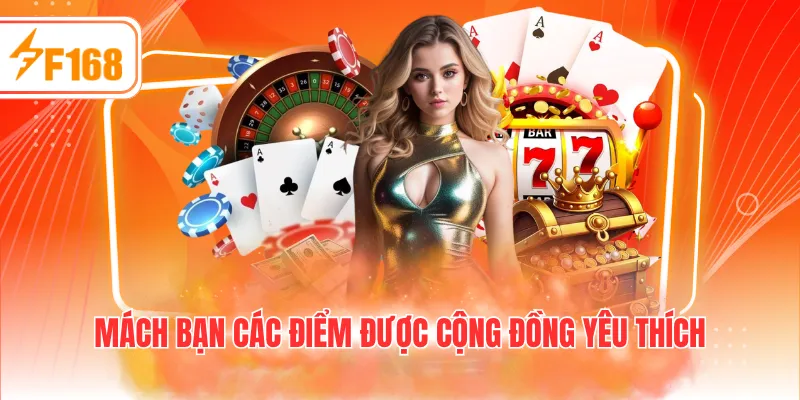Mách bạn các điểm được cộng đồng yêu thích