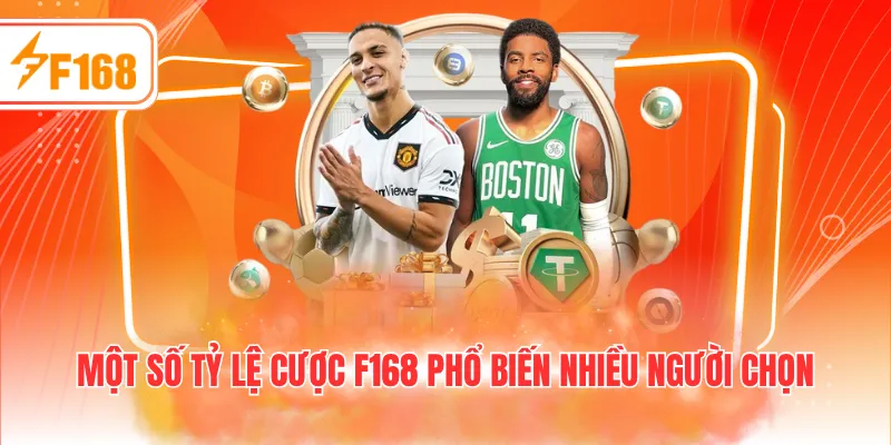 Một số tỷ lệ cược F168 phổ biến nhiều người chọn