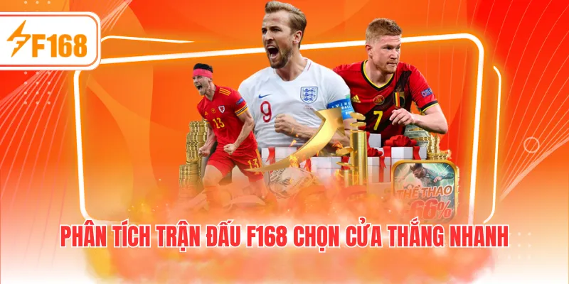 Phân tích trận đấu F168 chọn cửa thắng nhanh